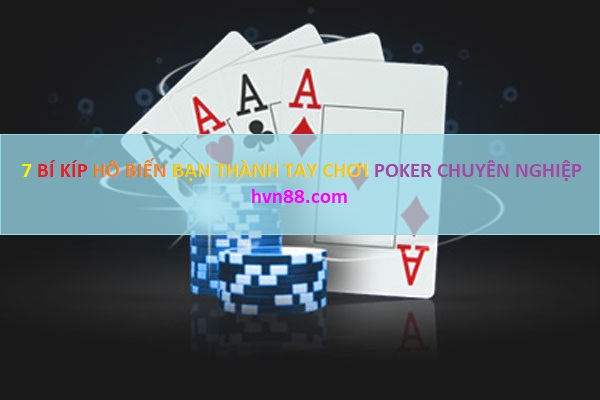 bi kip tro thanh tay choi poker chuyen nghiep