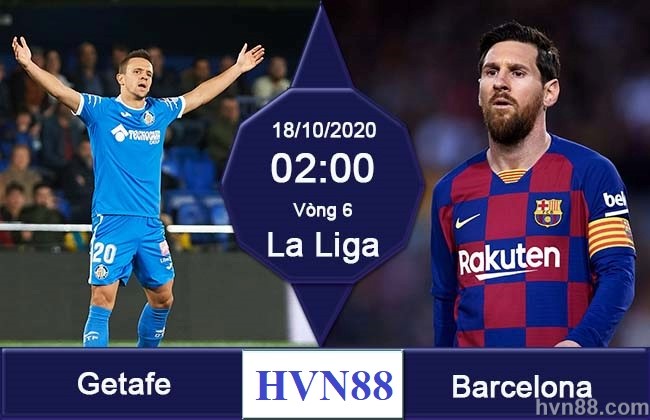 Hinh 1 - Soi kèo Getafe vs Barcelona HVN88 – La Liga