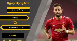 Soi kèo Fulham vs M.U – Ngoại hạng Anh: Quỷ đỏ ngon kèo-6
