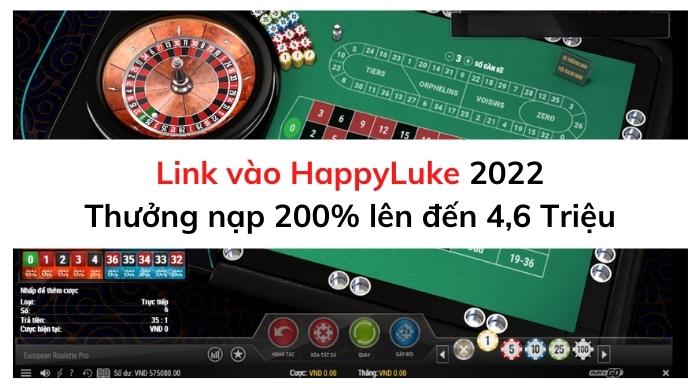 Link vào HappyLuke 2022: Thưởng nạp 200% lên đến 4,6 Triệu (11)