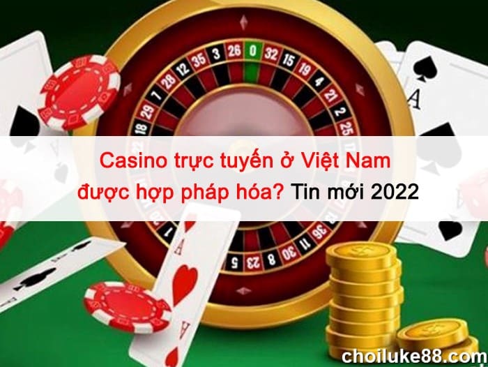 hop-phap-hoa-casino-truc-tuyen-o-viet-nam-4