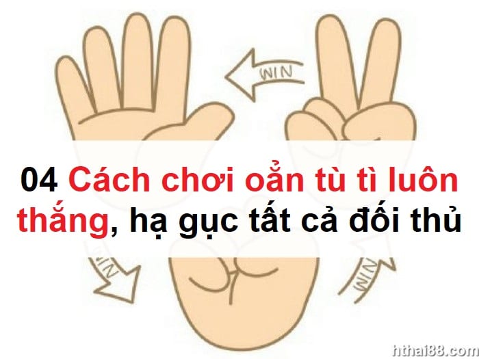 cach-choi-oan-tu-ti-luon-thang-4