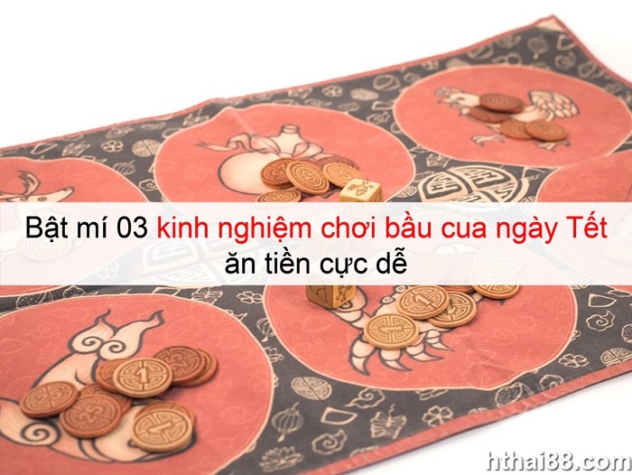 kinh nghiệm chơi bầu cua tôm cá ngày tết