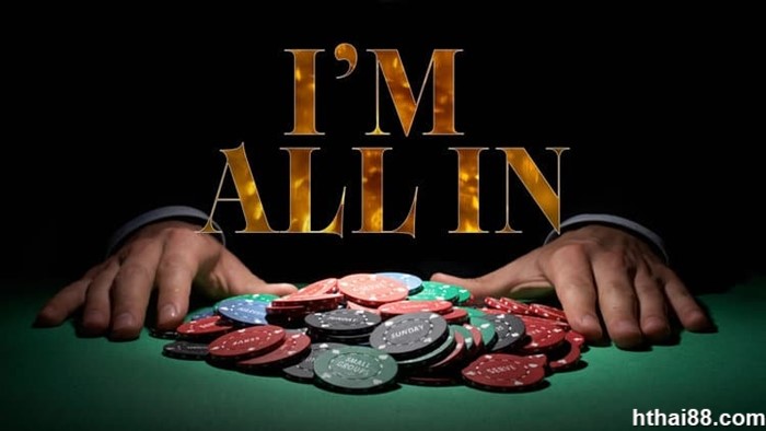 Khái niệm về all in trong Poker
