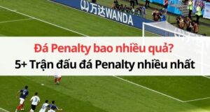 đá penalty bao nhiêu quả